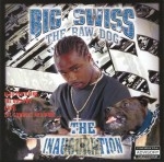 Big Swiss The Raw Dog - The Inauguration