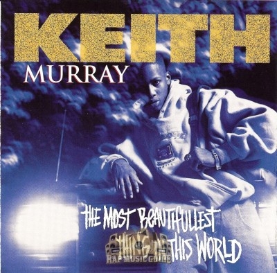 Keith Murray - The Most Beautifullest Thing In This World