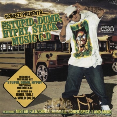 Scweez - The Stupid, Dumb, Hyphy, Stack Music C.D