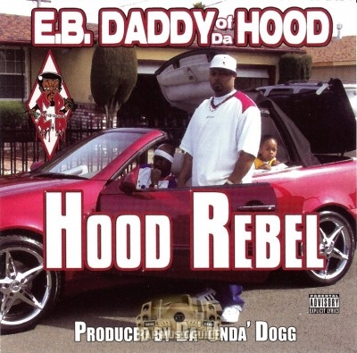 E.B. Daddy Of Da Hood - Hood Rebel