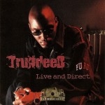 TruNdeeD - Live and Direct