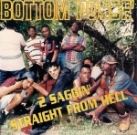 Bottom Posse - 2 Saggin' Straight From Hell