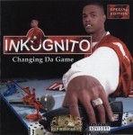 Inkognito - Changing Da Game