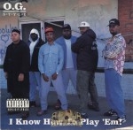 O.G. Style - I Know How To Play 'Em!