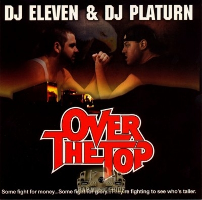 DJ Eleven & DJ Platurn - Over The Top