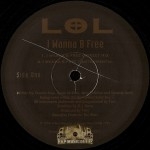 L.O.L. - I Wanna B Free