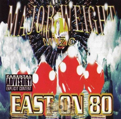 Major Weight Muzic - East On 80