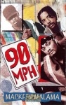 90 MPH - Mackframalama