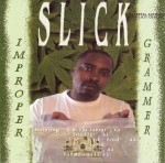 Slick - Improper Grammer