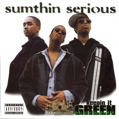 Sumthin Serious - Keepin It Green