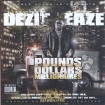 Dezit Eaze - Pounds, Dollars, Millionaires