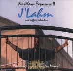 J'Lahm & Jefrey Valantine - Northern Exposure II