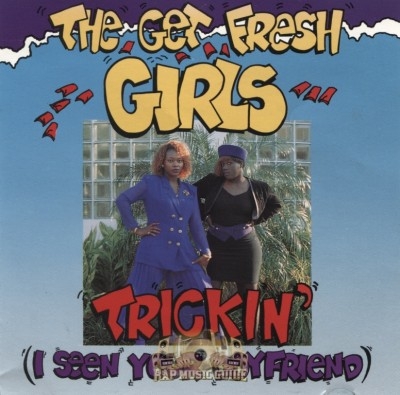 The Get Fresh Girls - Trickin' (I Seen Your Boyfriend)