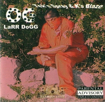 OG Larr Dogg - Tek's Spray & K's Blaze