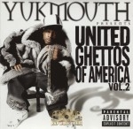 Yukmouth Presents - United Ghettos Of America Vol. 2