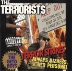 The Terrorists - Terror Strikes: Always Bizness, Never Personal