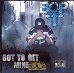 Bop - Got To Get Mine