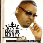 Marlon Money - Spiritual Warfare: My True Story