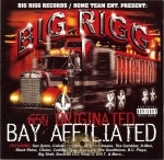 Big Rigg - 650 Originated, Bay Affiliated