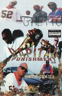 Capital Punishment Klik - Ghetto Storiez