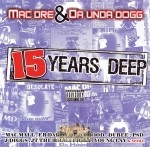 Mac Dre & Da Unda Dogg - 15 Years Deep