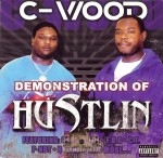 C-Wood - Demonstration Of Hustlin