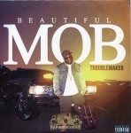 Troublemaker - Beautiful Mob