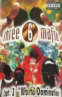 Three 6 Mafia - Chpt. 2: World Domination