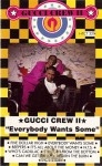 Gucci Crew II - Everybody Wants Some