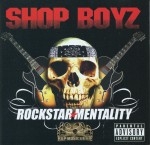 Shop Boyz - Rockstar Mentality