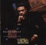 Keith Sweat - I'll Give All My Love To You