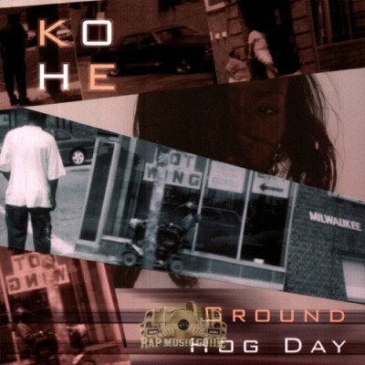 Kohe - Ground Hog Day