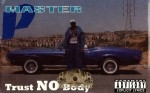 Master P - Trust No Body