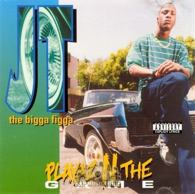 JT The Bigga Figga - Playaz N The Game