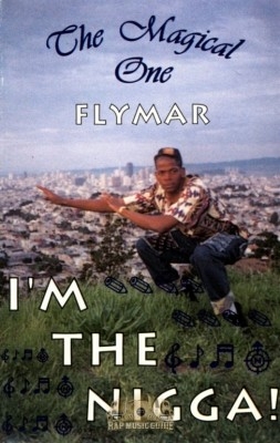 Fly Mar - I'm The Nigga!