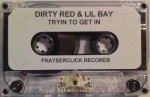 Dirty Red & Lil Bay - Tryin To Get In