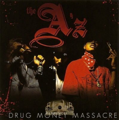 The A'z - Drug Money Massacre