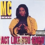 MC Lyte - Act Like You Know