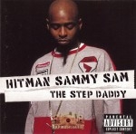 Hitman Sammy Sam - The Step Daddy