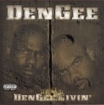 DenGee - DenGee Livin'