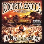 Koopsta Knicca - Da Devil's Playground: Underground Solo