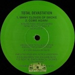 Total Devastation - Many Clouds Of Smoke / Come Again!