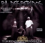 Ra Desperidos - Tired Of Strugglin