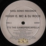 Hugh E. MC & DJ Rock - It's The Game / The Beat Has Bass