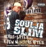 Soulja Slim - Years Later... A Few Months After