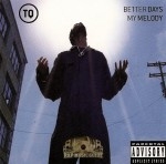 TQ - Better Days / My Melody