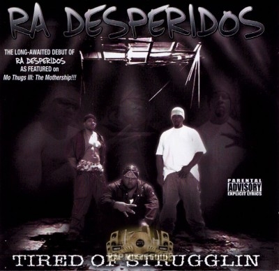 Ra Desperidos - Tired Of Strugglin