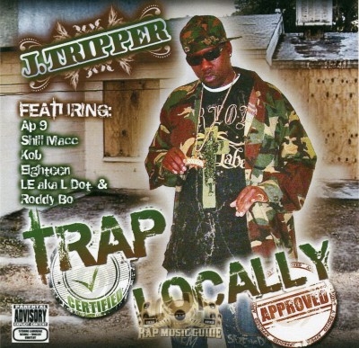 J. Tripper - Trap Certified Locally Approved