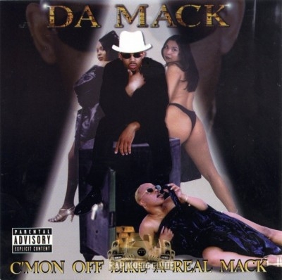 Da Mack - C'mon Off Like A Real Mack