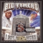 Big Tymers - I Got That Work